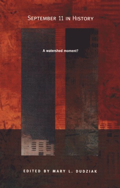 Mary L. Dudziak - September 11 in History, E-bok