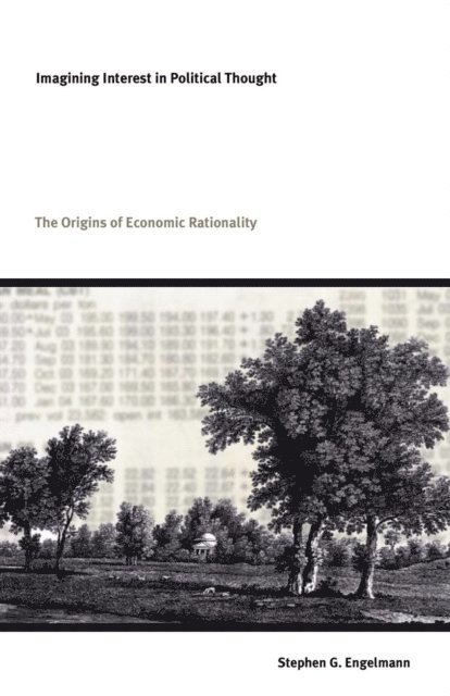 Stephen G. Engelmann - Imagining Interest in Political Thought, E-bok