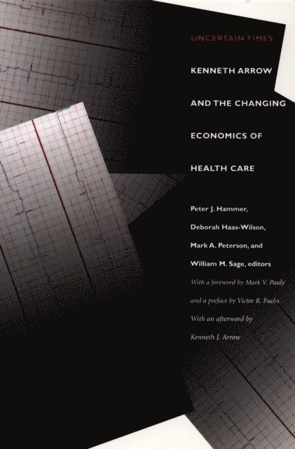 Mark A. Peterson, William M. Sage, Deborah Haas-Wilson, Peter J. Hammer - Uncertain Times, E-bok