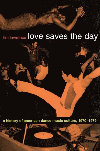 Tim Lawrence - Love Saves the Day, E-bok