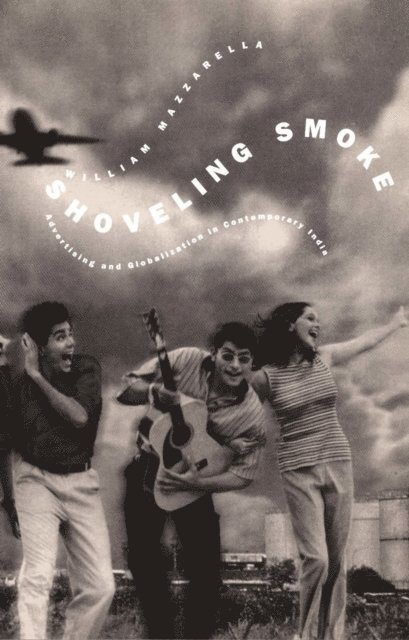 William Mazzarella - Shoveling Smoke, E-bok