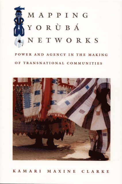Kamari Maxine Clarke - Mapping Yoruba Networks, E-bok