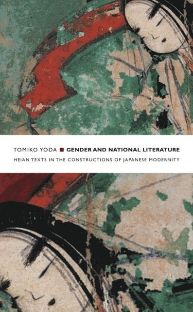 Tomiko Yoda - Gender and National Literature, E-bok