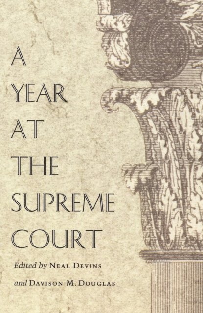 Davison M. Douglas, Neal Devins - Year at the Supreme Court, E-bok