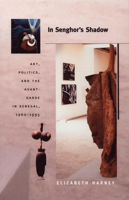 Elizabeth Harney - In Senghor's Shadow, E-bok