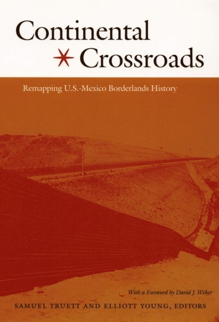 Elliott Young, Samuel Truett - Continental Crossroads, E-bok