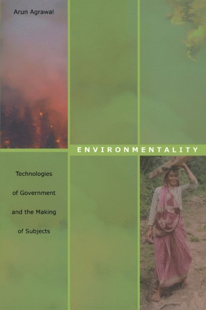 Arun Agrawal - Environmentality, E-bok