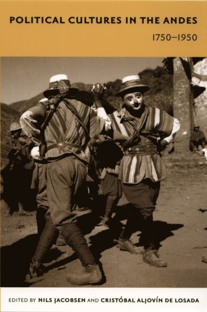Cristobal Aljovin de Losada, Nils Jacobsen - Political Cultures in the Andes, 1750-1950, E-bok