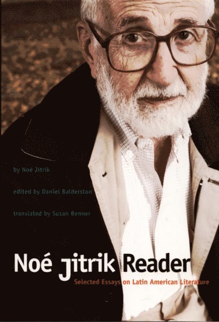 Noe Jitrik, Daniel Balderston - Noe Jitrik Reader, E-bok