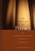 Public Life of Privacy in Nineteenth-Century American Literature