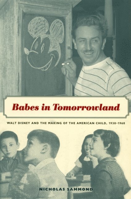 Nicholas Sammond - Babes in Tomorrowland, E-bok