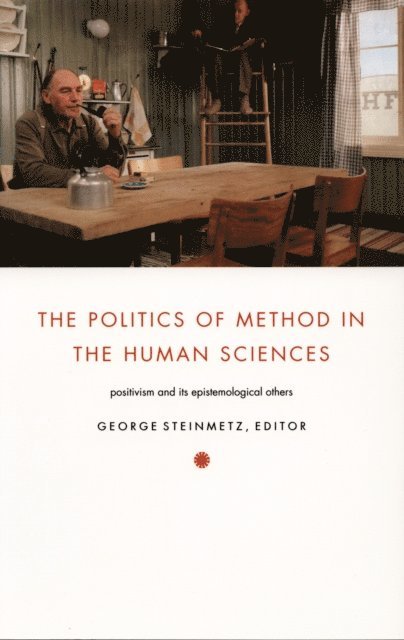 George Steinmetz - Politics of Method in the Human Sciences, E-bok