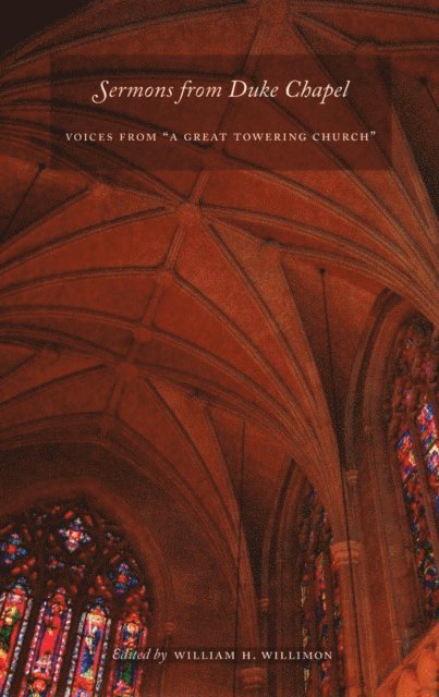 William H. Willimon - Sermons from Duke Chapel, E-bok