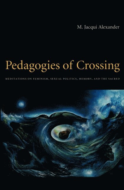 M. Jacqui Alexander - Pedagogies of Crossing, E-bok