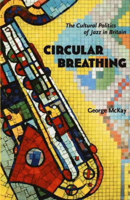 George McKay - Circular Breathing, E-bok