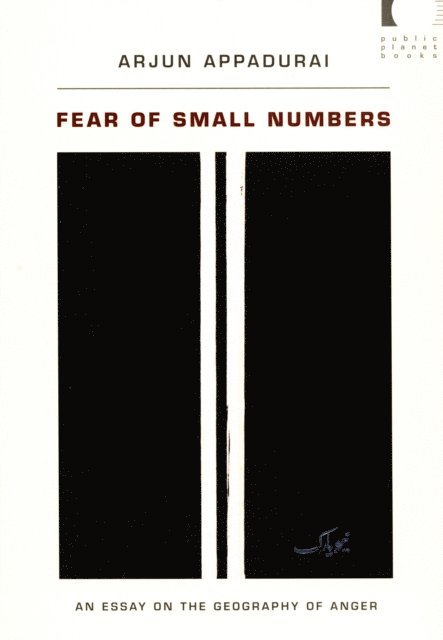 Arjun Appadurai - Fear of Small Numbers, E-bok