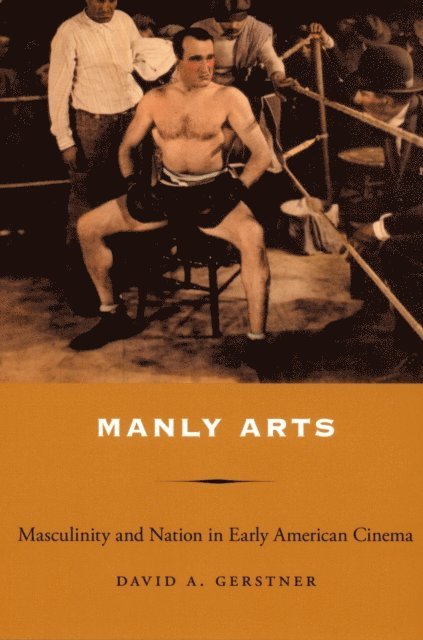 David A Gerstner - Manly Arts, E-bok
