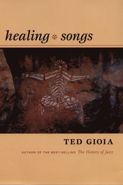 Ted Gioia - Healing Songs, E-bok