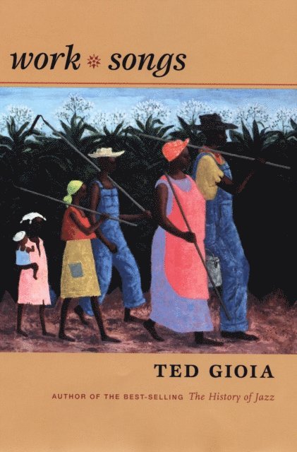 Ted Gioia - Work Songs, E-bok