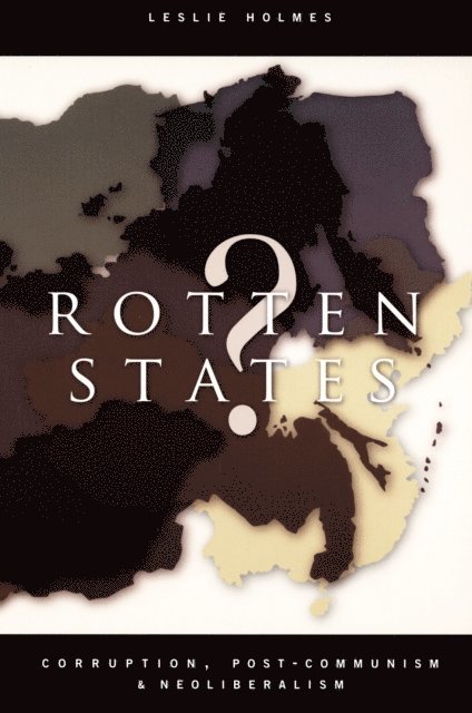 Leslie Holmes - Rotten States?, E-bok