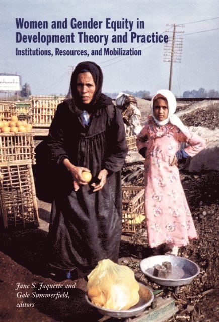 Gale Summerfield, Jane S. Jaquette - Women and Gender Equity in Development Theory and Practice, E-bok