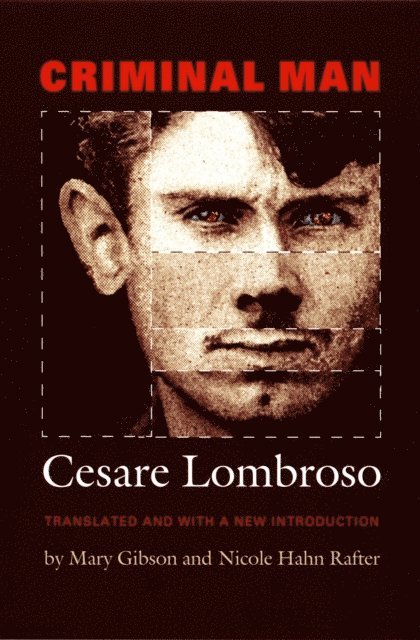 Cesare Lombroso - Criminal Man, E-bok