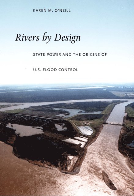 Karen M. O'Neill - Rivers by Design, E-bok
