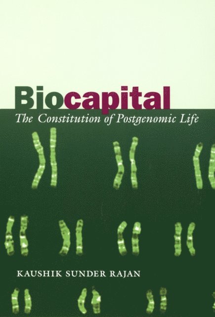 Kaushik Sunder Rajan - Biocapital, E-bok