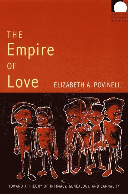 Elizabeth A. Povinelli - Empire of Love, E-bok