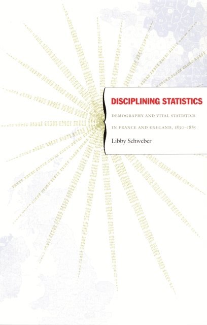 Libby Schweber - Disciplining Statistics, E-bok