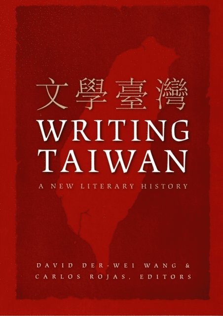 Carlos Rojas, David Der-wei Wang - Writing Taiwan, E-bok