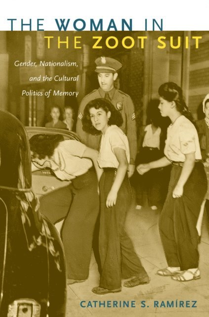 Catherine S. Ramirez - Woman in the Zoot Suit, E-bok