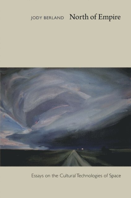 Jody Berland - North of Empire, E-bok