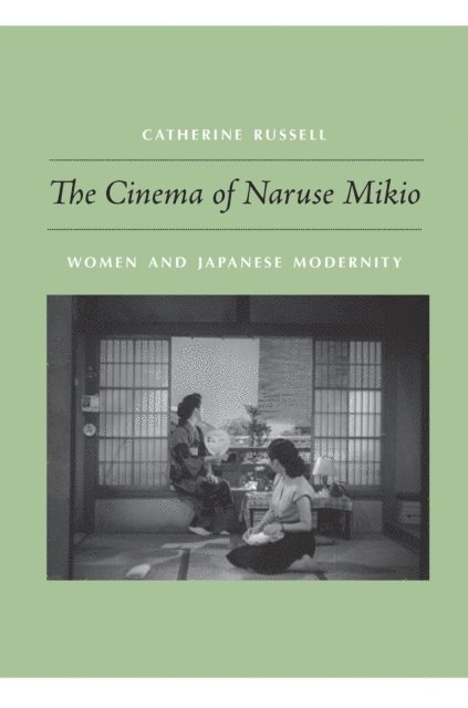 Catherine Russell - Cinema of Naruse Mikio, E-bok