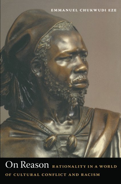 Emmanuel Chukwudi Eze - On Reason, E-bok