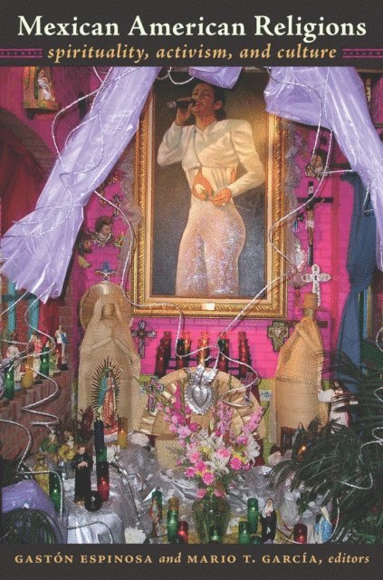 Mario T. Garcia, Gaston Espinosa - Mexican American Religions, E-bok