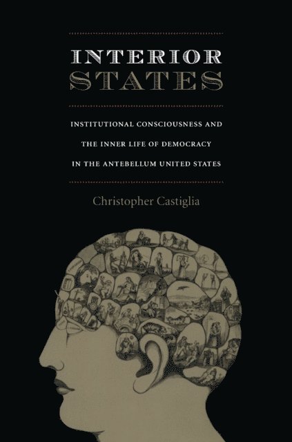Christopher Castiglia - Interior States, E-bok