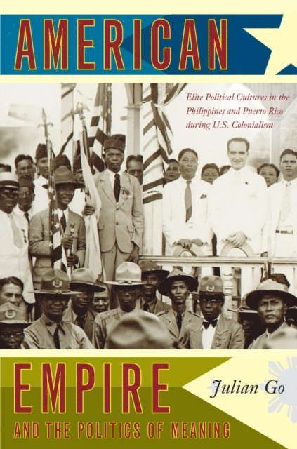 Julian Go - American Empire and the Politics of Meaning, E-bok