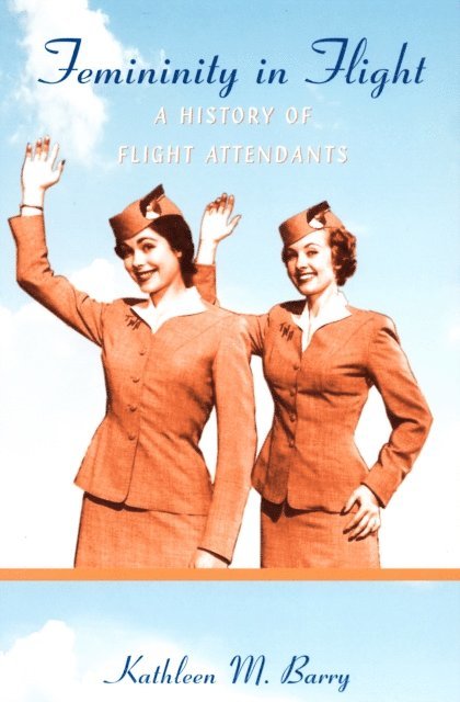 Kathleen Barry - Femininity in Flight, E-bok