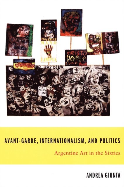 Andrea Giunta - Avant-Garde, Internationalism, and Politics, E-bok