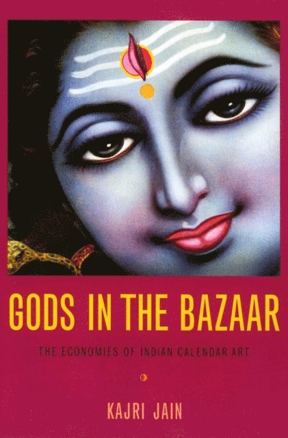 Kajri Jain - Gods in the Bazaar, E-bok