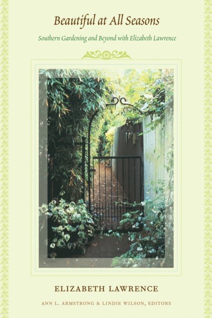 Elizabeth Lawrence, Lindie Wilson, Ann L. Armstrong - Beautiful at All Seasons, E-bok