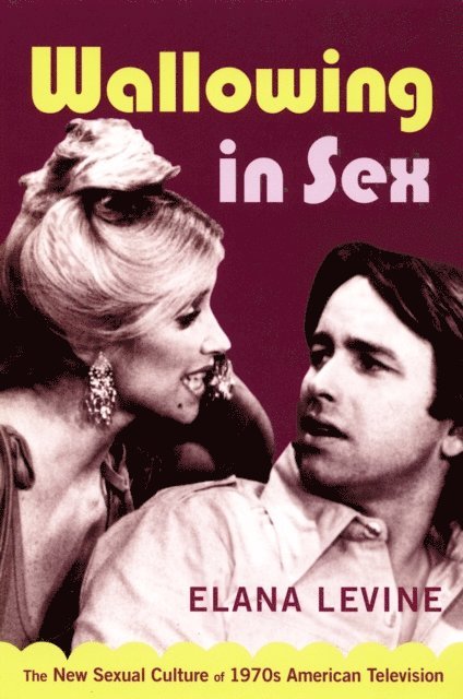 Elana Levine - Wallowing in Sex, E-bok