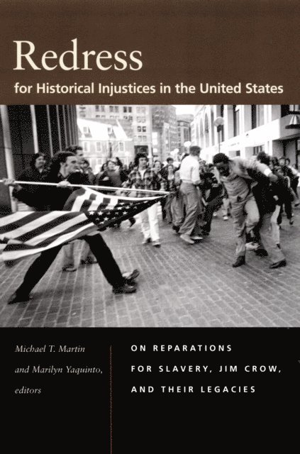 Marilyn Yaquinto, Michael T. Martin - Redress for Historical Injustices in the United States, E-bok