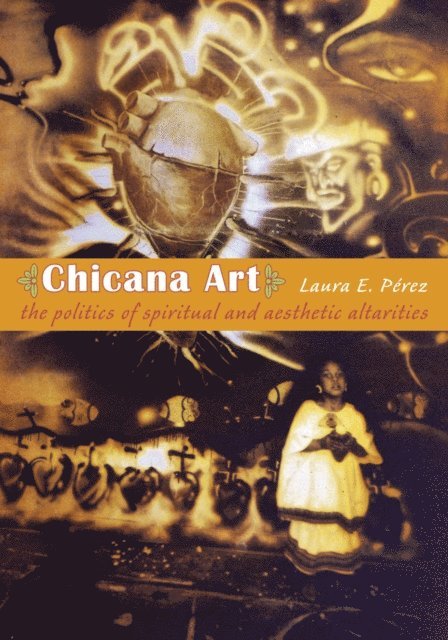 Laura E. Perez - Chicana Art, E-bok