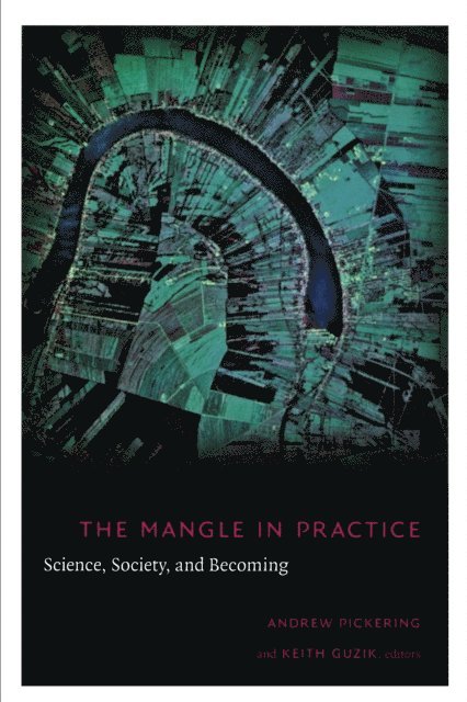 Keith Guzik, Andrew Pickering - Mangle in Practice, E-bok