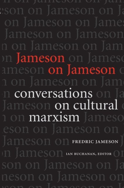 Fredric Jameson, Ian Buchanan - Jameson on Jameson, E-bok