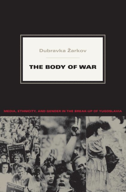 Dubravka Zarkov - Body of War, E-bok