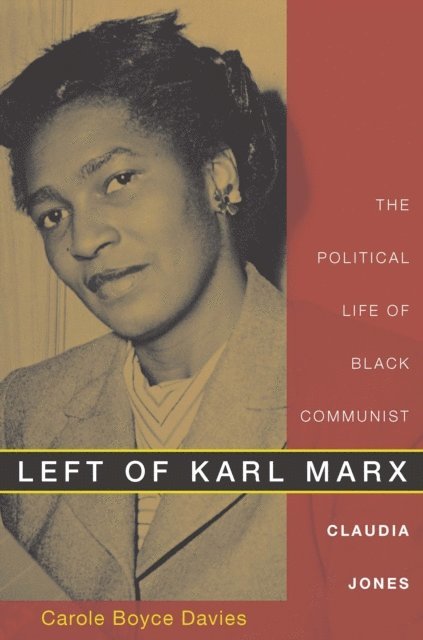 Carole Boyce Davies - Left of Karl Marx, E-bok