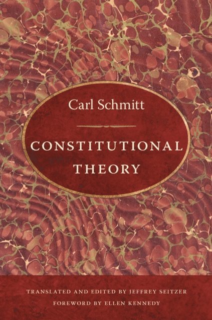Carl Schmitt - Constitutional Theory, E-bok